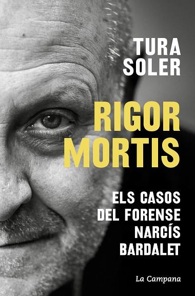 RIGOR MORTIS ELS CASOS DEL FORENSE NARCÍS BARDALET | 9788419245625 | SOLER, TURA