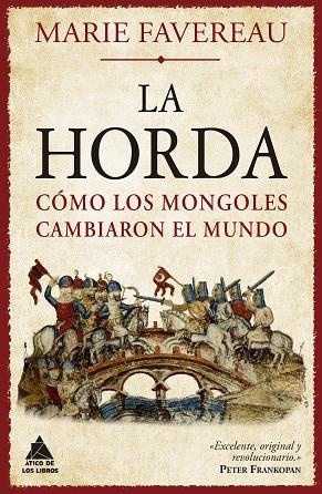 LA HORDA CÓMO LOS MONGOLES CAMBIARON EL MUNDO | 9788418217807 | FAVEREAU, MARIE