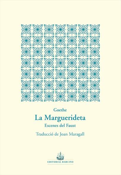 LA MARGUERIDETA. ESCENES DEL FAUST | 9788472268999 | WOLFGANG VON GOETHE, JOHANN