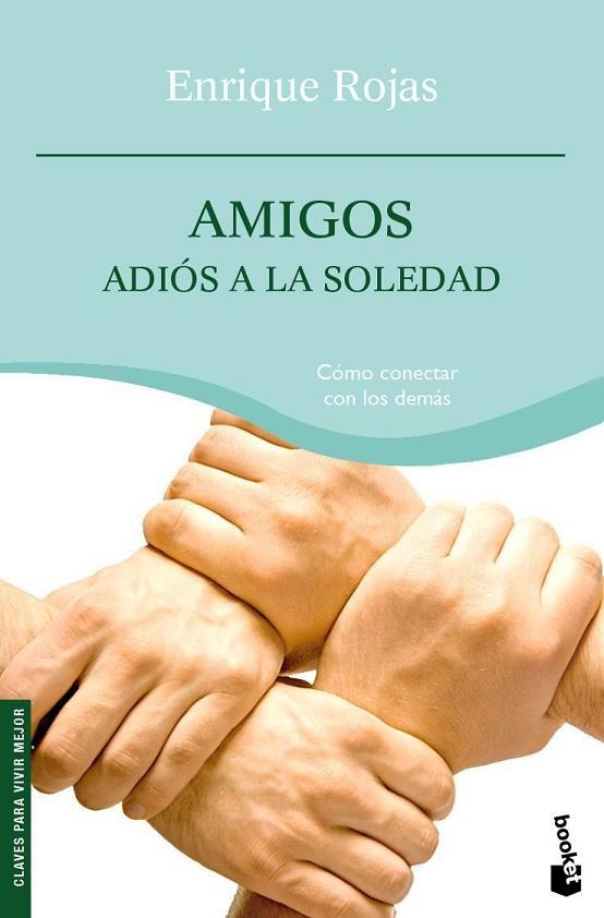 AMIGOS ADIOS A LA SOLEDAD | 9788484608424 | ROJAS,ENRIQUE