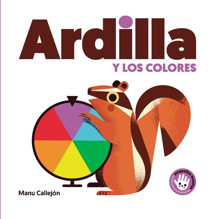 ARDILLA Y LOS COLORES | 9788448852931 | CALLEJÓN, MANU
