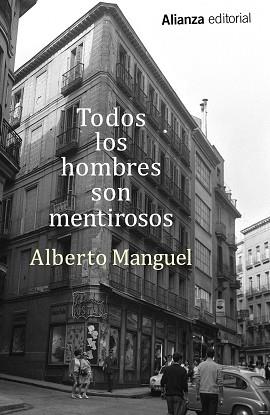 TODOS LOS HOMBRES SON MENTIROSOS | 9788491042327 | MANGUEL,ALBERTO