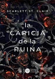 LA CARICIA DE LA RUINA | 9788412604320 | ST. CLAIR, SCARLETT