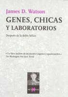 GENES, CHICAS Y LABORATORIOS. DESPUES DE LA DOBLE HELICE | 9788483104538 | WATSON,JAMES D.