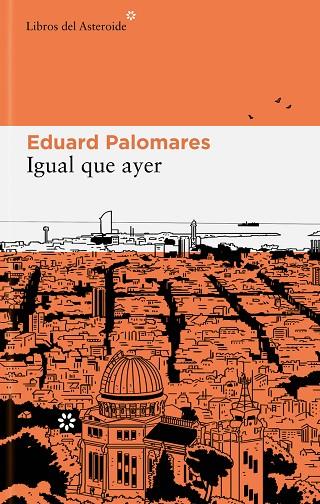IGUAL QUE AYER. UN NUEVO CASO DEL DETECTIVE VIASSOLO | 9788419089267 | PALOMARES, EDUARD