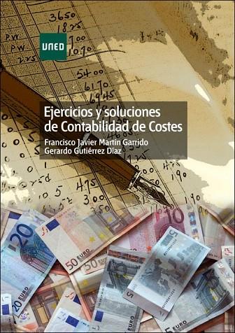 EJERCICIOS Y SOLUCIONES DE CONTABILIDAD DE COSTES | 9788436264012 | GUTIERREZ DIAZ,GERARDO MARTIN GARRIDO,FRANCISCO