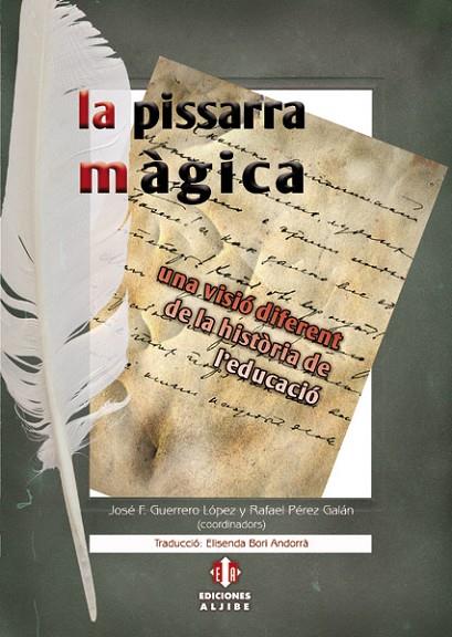 PISSARRA MAGICA. UNA VISIO DIFERENT DE LA HISTORIA DE L´EDUCACIO | 9788497007214 | PEREZ GALAN,RAFAEL GUERRERO LOPEZ,JOSE F.