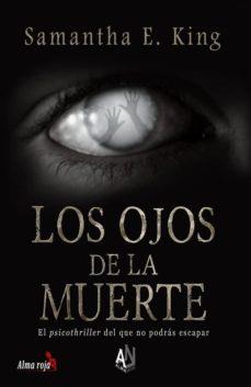 LOS OJOS DE LA MUERTE | 9788412059601 | KING, SAMANTHA E.