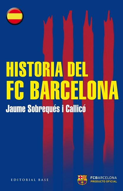 HISTORIA DEL FC BARCELONA | 9788415706441 | SOBREQUES I CALLICO,JAUME
