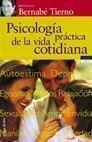 PSICOLOGIA PRACTICA DE LA VIDA COTIDIANA | 9788484600770 | TIERNO,BERNABE