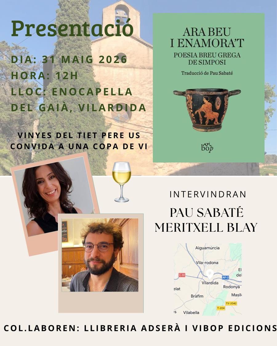 Presentació: Ara beu i enamora't  Poesia breu grega del simposi Ed. Vibop - 