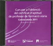 CURS PER A L,OBTENCIO DEL CERTIFICAT D,APTITUD DE PROFESSOR DE FORMACIO VIARIA 2011 CD | 9788439388609 | SERVEI CATALÀ DE TRÀNSIT