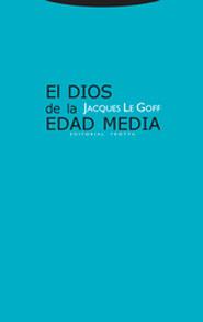 DIOS DE LA EDAD MEDIA | 9788481647563 | LE GOFF,JACQUES