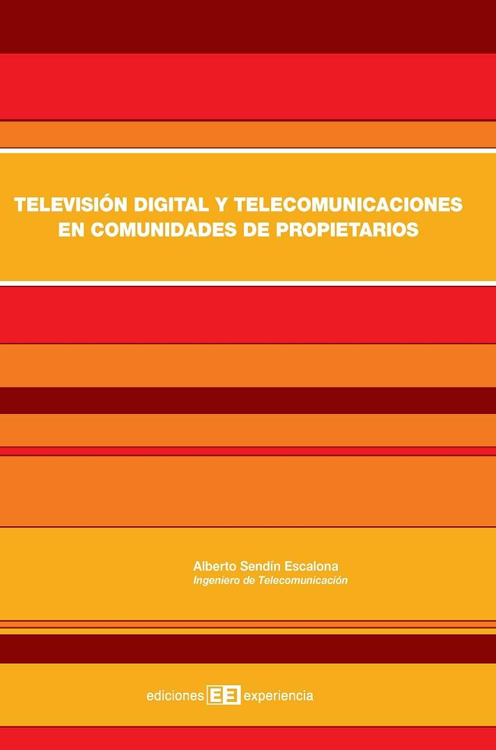 TELEVISION DIGITAL Y TELECOMUNICACIONES EN COMUNIDADES DE PROPIETARIOS | 9788496283688 | SENDIN ESCALONA,ALBERTO