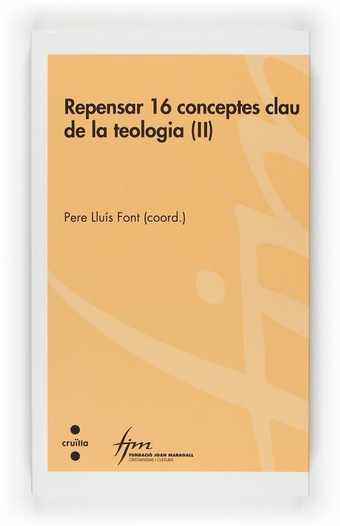 REPENSAR 16 CONCEPTES CLAU DE LA TEOLOGIA II | 9788466123815 | FONT,PERE LLUIS