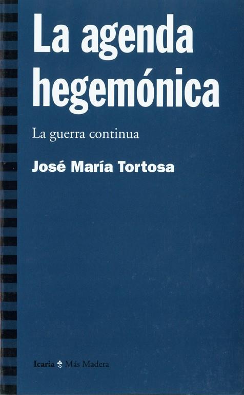 AGENDA HEGEMONICA LA GUERRA CONTINUA | 9788474266368 | TORTOSA,JOSE M.