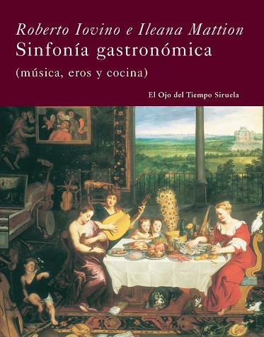 SINFONIA GASTRONOMICA. MUSICA EROS Y COCINA | 9788498412390 | IOVINO,ROBERTO MATTION,ILEANA