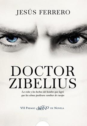DOCTOR ZIBELIUS (VII PREMIO LOGROÑO DE NOVELA) | 9788498779851 | FERRERO,JESUS