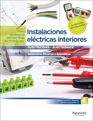 INSTALACIONES ELECTRICAS INTERIORES | 9788428338585 | MORENO GIL,JOSE LASSO TARRAGA,DAVID FERNANDEZ GARCIA,CARLOS
