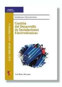 GESTION DEL DESARROLLO DE INSTALACIONES ELECTROTECNICAS | 9788428327688 | BLANCO BARRAGAN,LUIS