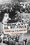 TRENCANT EL SILENCI ELS RECITALS DE LA TRANSICIO | 9788496499386 | VILARNAU,JOAQUIM