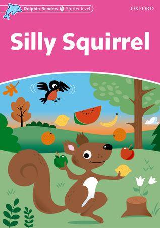 DOLPHIN READERS STARTER LEVEL: SILLY SQUIRREL | 9780194400503 | WRIGHT, CRAIG