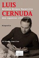 LUIS CERNUDA. AÑOS ESPAÑOLES 1902-1938,BIOGRAFIA (XX PREMIO COMILLAS) | 9788483830628 | RIVERO TARAVILLO,ANTONIO