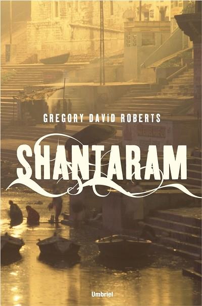 SHANTARAM | 9788489367111 | ROBERTS,GREGORY DAVID