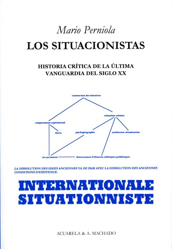 SITUACIONISTAS,HISTORIA CRITICA DE LA ULTIMA VANGUARDIA DEL S.XX | 9788477741947 | PERNIOLA,MARIO
