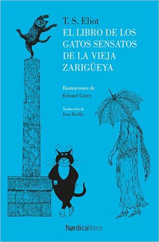 EL LIBRO DE LOS GATOS SENSATOS DE LA VIEJA ZARIGüEYA | 9788416830787 | ELLIOT, THOMAS STEARNS/GOREY,EDWARD