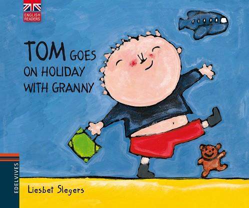 TOM ON HOLIDAY WITH GRANNY | 9788426390783 | SLEGERS,LIESBET