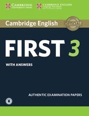 CAMBRIDGE ENGLISH FIRST 3. STUDENT'S BOOK WITH ANSWERS WITH AUDIO. | 9781108380782