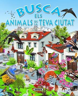 BUSCA ELS ANIMALS DE LA TEVA CIUTAT | 9788430534203 | ROVIRA,PERE
