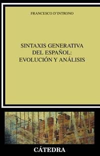 SINTAXIS GENERATIVA DEL ESPAÑOL:EVOLUCION Y ANALISIS | 9788437618869 | INTRONO,FRANCESCO D´