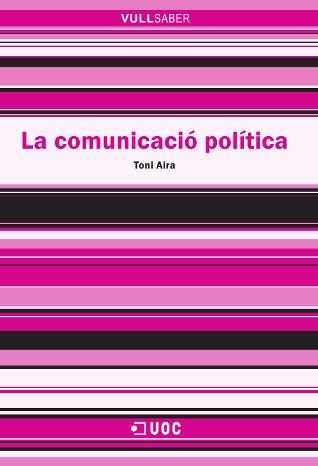 COMUNICACIO POLITICA | 9788497887939 | AIRA,TONI
