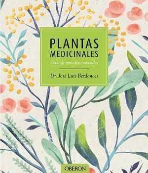PLANTAS MEDICINALES. GUIA DE REMEDIOS NATURALES | 9788441537606 | BERDONCES I SERRA,JOSEP LLUIS