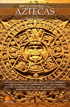 BREVE HISTORIA DE LOS AZTECAS | 9788497635226 | CERVERA,MARCO ANTONIO