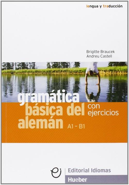 GRAMATICA BASICA DEL ALEMAN CON EJERCICIOS A1-B1 | 9788481410440 | CASTELL,ANDREU BRAUCEK,BRIGITTE