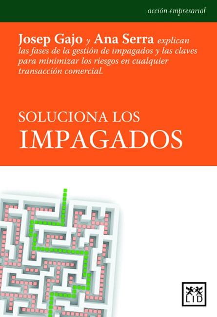 SOLUCIONA LOS IMPAGADOS | 9788483561119 | GAJO,JOSEP SERRA,ANA