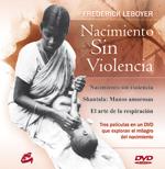 NACIMIENTO SIN VIOLENCIA. SHANTALA: MANOS AMOROSAS. EL ARTE DE LA RESPIRACION DVD | 9788484453048 | LEBOYER,FREDERICK