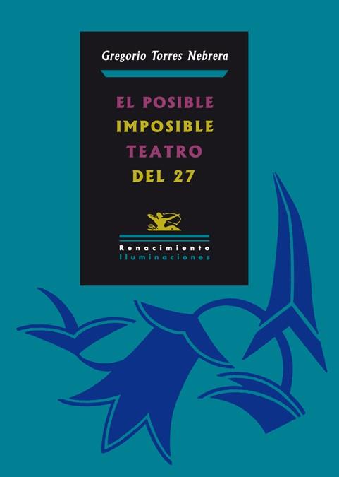 POSIBLE IMPOSIBLE TEATRO DEL 27 | 9788484724865 | TORRES NEBRERA,GREGORIO