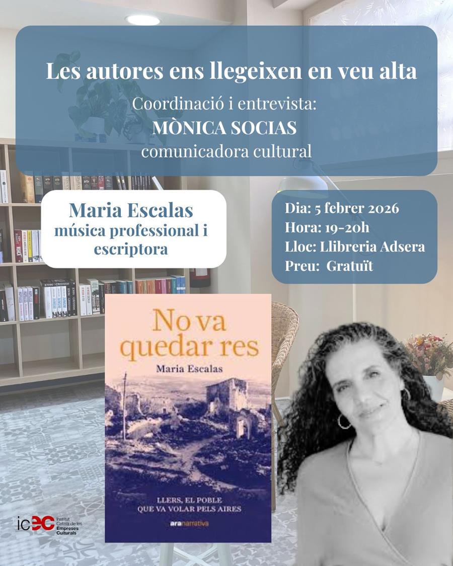 LES AUTORES LLEGEIXEN EN VEU ALTA: MARIA ESCALAS amb No va quedar res  Ed. Ara llibres - 