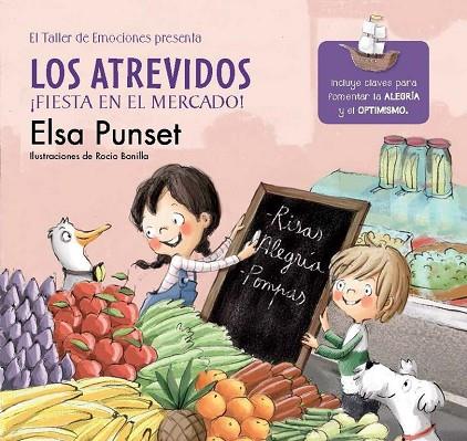 ATREVIDOS FIESTA EN EL MERCADO. (ALEGRIA Y OPTIMISMO) | 9788448845797 | PUNSET,ELSA