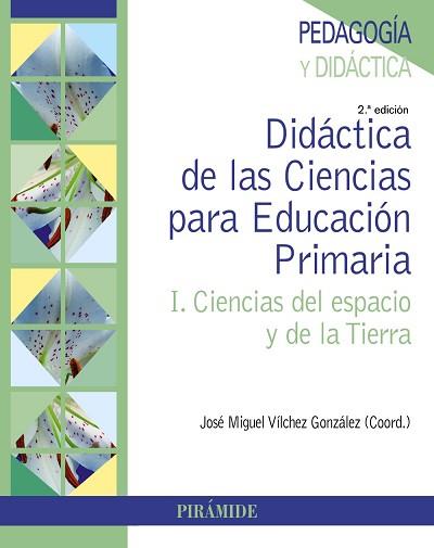 DIDACTICA DE LAS CIENCIAS PARA EDUCACION PRIMARIA 1 CIENCIAS DEL ESPACIO Y DE LA TIERRA | 9788436833829 | VILCHEZ GONZALEZ,JOSE MIGUEL