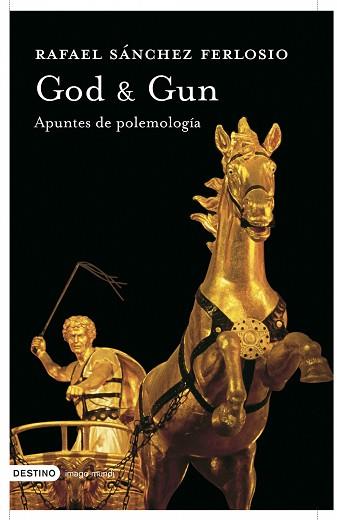 GOD Y GUN. APUNTES DE POLEMOLOGIA | 9788423340323 | SANCHEZ FERLOSIO,RAFAEL