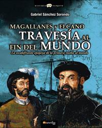 MAGALLANES Y ELCANO. TRAVESIA AL FIN DEL MUNDO | 9788497632874 | SANCHEZ SORONDO,GABRIEL