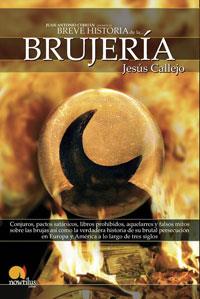 BREVE HISTORIA DE LA BRUJERIA | 9788497632775 | CALLEJO,JESUS