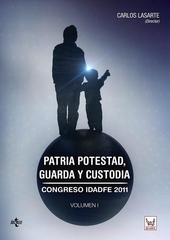 PATRIA POTESTAD, GUARDA Y CUSTODIA. CONGRESO IDADFE VOLUMEN 1 | 9788430958993 | LASARTE ALVAREZ,CARLOS