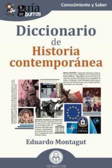 GUÍABURROS: DICCIONARIO DE HISTORIA CONTEMPORÁNEA | 9788419129703 | MONTAGUT, EDUARDO