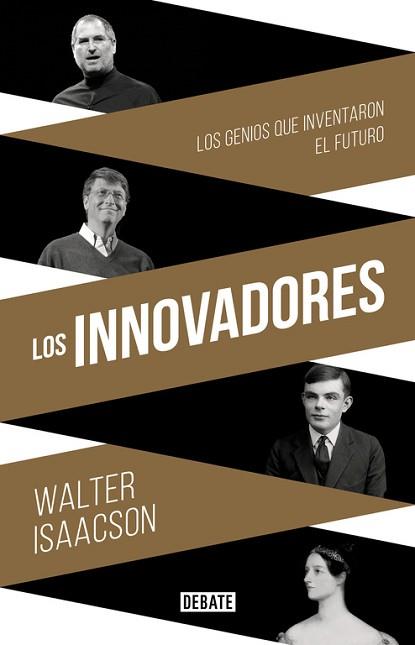 INNOVADORES. LOS GENIOS QUE INVENTARON EL FUTURO | 9788499924663 | ISAACSON,WALTER